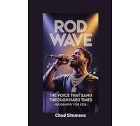 ROD WAVE: The Voice That Sang Through Hard Times- Biography for kids