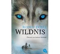 Roddy Doyle Andreas Steinhöfel Wildnis (Poche)