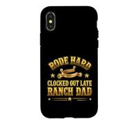Rode Hard Clocked Out Late Ranch Dad Inscription Humoristique Coque pour iPhone X/XS