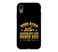 Rode Hard Clocked Out Late Ranch Dad Inscription Humoristique Coque pour iPhone XR