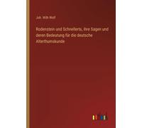 Rodenstein Und Schnellerts, Ihre Sagen Und Deren Bedeutung Für Die Deutsche Alterthumskunde