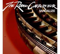 Rodeo Carburettor, the - Vandalize [Import]