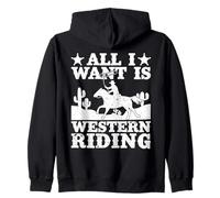 Rodeo Horse Riding All I Want Is Western Riding Cowboy Sweat à Capuche