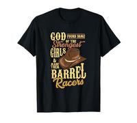 Rodeo Queen cite Dieu Strongest Girls Funny Barrel Racing T-Shirt