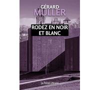 Rodez en noir et blanc - Gérard Muller - Presses Litteraires - broché - Roman
