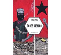 Rodez Mexico - Julien Villa - Rue De L'echiquier - broché - Roman