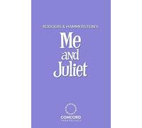 Rodgers & Hammerstein's Me And Juliet