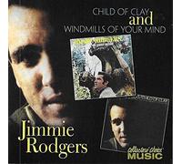 Rodgers, Jimmie - Child of Clay/Windmills O [Import]