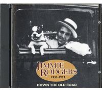 Rodgers, Jimmie - Down The Old Road 1931-32
