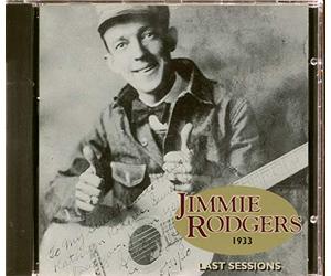 Rodgers, Jimmie - Last Session 1933