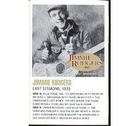 Rodgers, Jimmie - Last Sessions 1933 [CASSETTE]