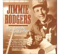 Rodgers, Jimmie - Singing Brakeman [Import]