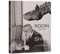 Rodin And The Dance Of Shiva