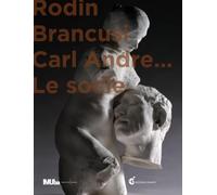 Rodin, Brancusi, Carl Andre...: Le socle