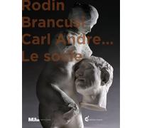 Rodin, Brancusi et Carl André : le Socle - Collectif - Invenit - broché - Monographie