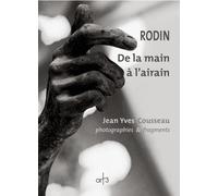 Rodin. De la main à l'airain