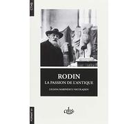 Rodin: LA PASSION DE L'ANTIQUE