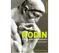 Rodin L'invention permanente - Catherine Chevillot - Gallimard - broché - Essai