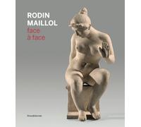 Rodin-Maillol Face à face - Collectif - Silvana Editoriale - broché - Beau livre