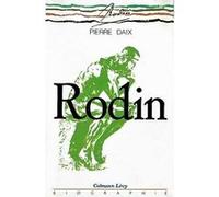 Rodin Pierre Daix (Auteur)