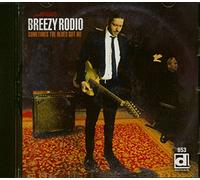 Rodio, Breezy - Sometimes the Blues Got..