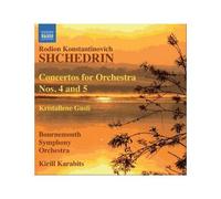 Shchedrin, R. – Concertos pour orchestre N°4 & 5 – NAXOS