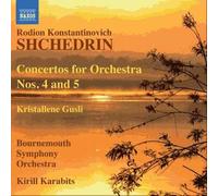 Rodion Konstantinovich Shchedrin Concertos Pour Orchestre N°4 & 5