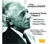 Rodion Zamuruev - AVSHALOMOFF: Violin Concerto / Soul of the Ch'in / Hutungs of Peking
