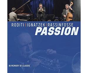 Roditi-Ignatzek-Rassinfosse - Passion (in Memory of Claudio)