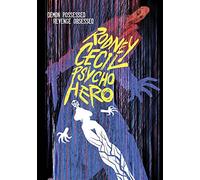 Rodney Cecil Psycho Hero