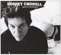 Rodney Crowell - Sex & Gasoline-Digipak [Import]