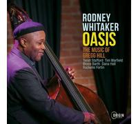 Rodney Whitaker - Oasis: Music Of Gregg Hill [Compact Discs]