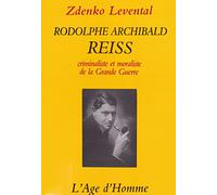 Rodolphe Archibald Reiss : Criminaliste et moraliste de la Grande guerre