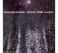 Rodolphe Burger - Meteor Show - Réédition