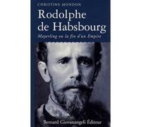 Rodolphe de Habsbourg Christine Mondon (Auteur)