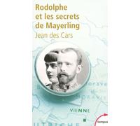 Jean Des Cars – Rodolphe et les secrets de Mayerling – Broché – Perrin