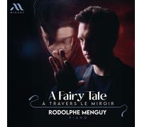 Rodolphe Menguy - A Fairy Tale: A Travers Le Miroir [Compact Discs]