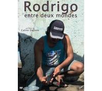 RODRIGO ENTRE DEUX MONDES