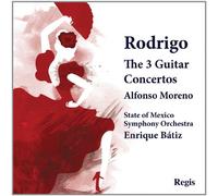 Rodrigo : Les 3 Concertos pour guitare. Moreno, Batiz.