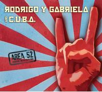 Rodrigo y Gabriela and C.U.B.A. - Area 52 [Import]