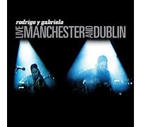 Rodrigo Y Gabriela - Live Manchester and Dublin