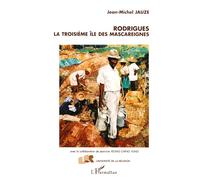 Rodrigues: La troisième île des Mascareignes