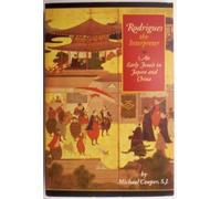 Rodrigues the Interpreter: An Early Jesuit in Japan and China