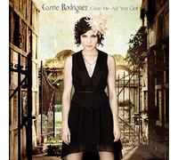 Rodriguez, Carrie - Give Me All You Got [Import]