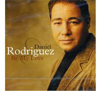 Rodriguez Daniel - Be My Love [Import]