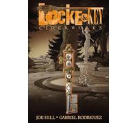 Rodriguez, Gabriel - Locke & Key Volume 5: Clockworks