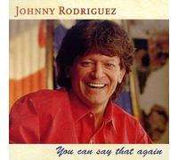 Rodriguez, Johnny - You Can Say That Again by Rodriguez, Johnny (1996) Audio CD