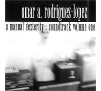 Rodriguez, Omar - A Manual Dexterity Soundtrack Vol 1