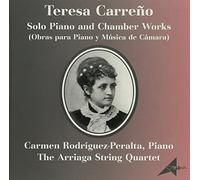 Rodriguez-Peralta, Carmen - Teresa Carreno : Solo Piano and Chamber Works (US Import)