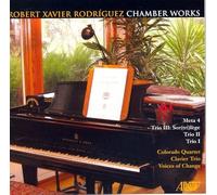 Rodriguez : Robert Xavier Rodríguez : Chamber Works